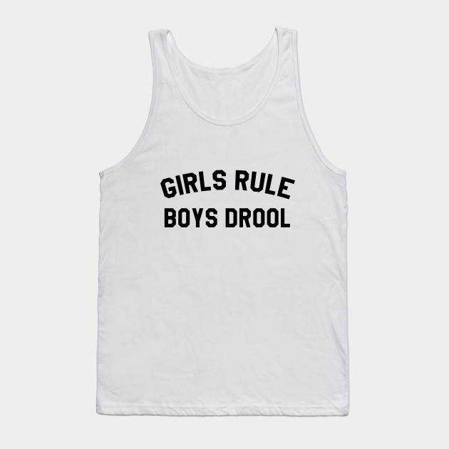 Girls Rule Boys Drool